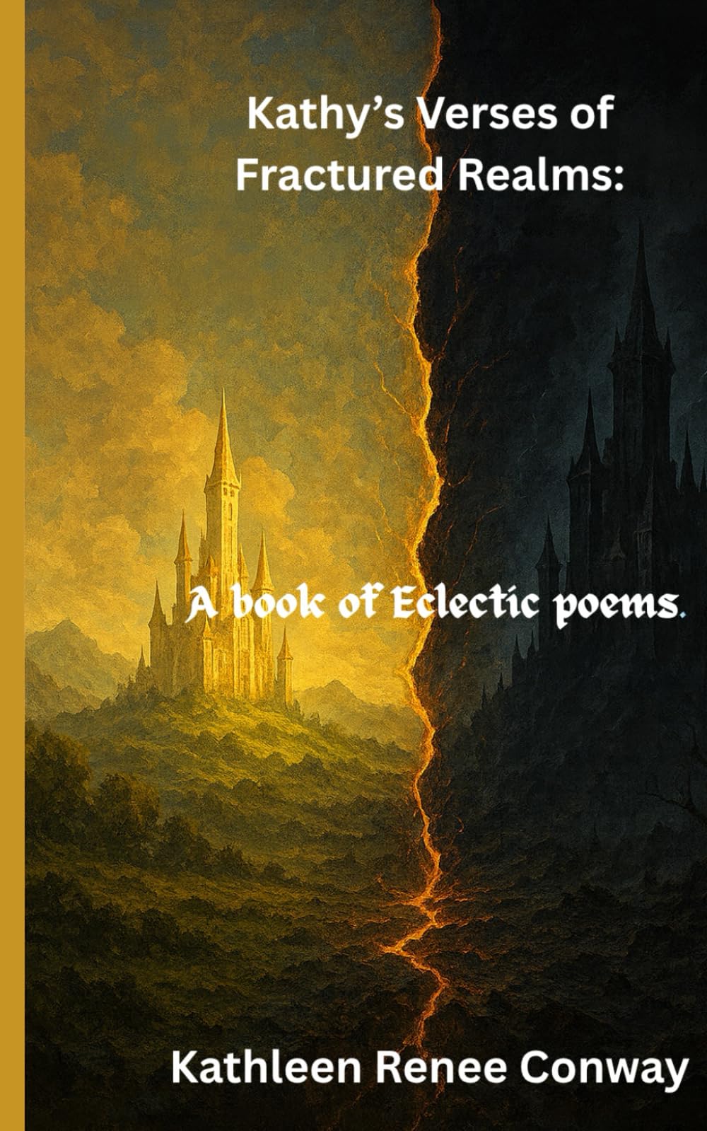 Kathy's Verses of Fractured Realms: A Book of Eclectic Poems