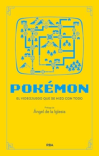 Pokémon El videojuego que se hizo con todo (Spanish Edition)