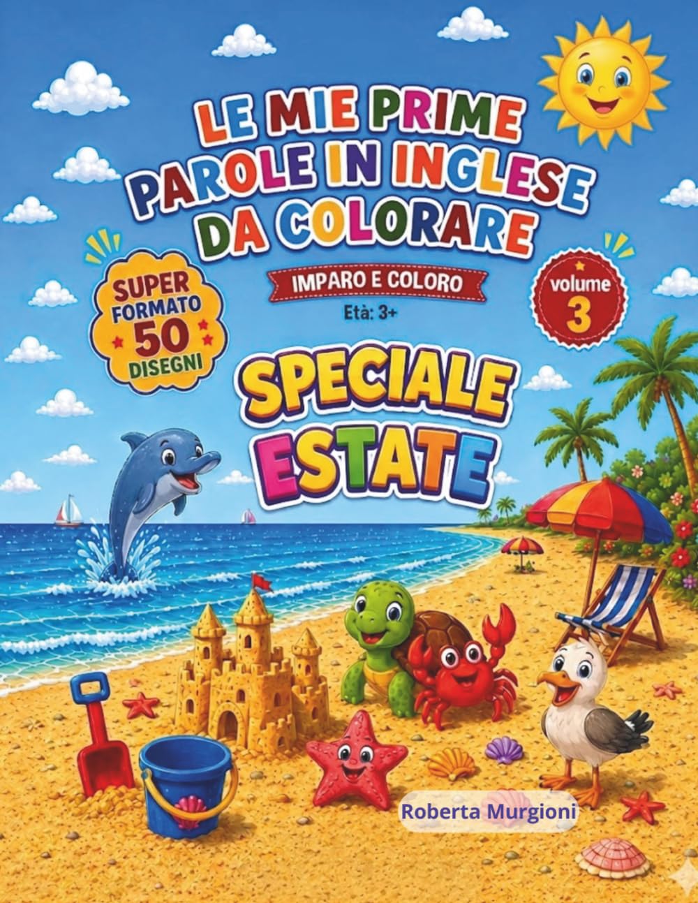 LE MIE PRIME PAROLE IN INGLESE DA COLORARE - SPECIALE ESTATE: IMPARO E COLORO