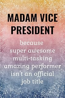 Madam Vice President: Funny Journal. VP Gifts For Women.