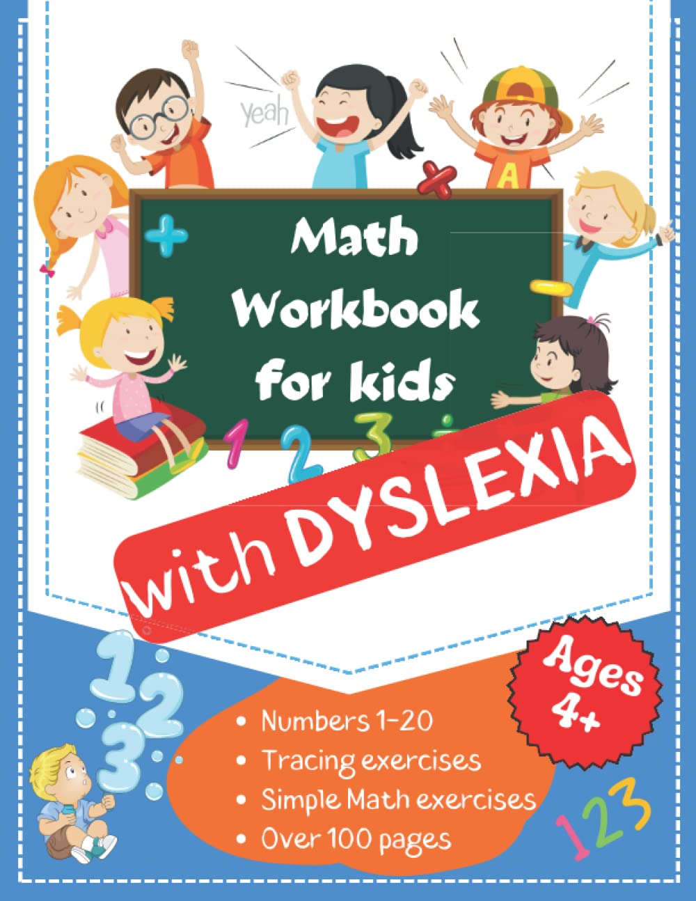 Math Workbook For Kids With Dyslexia: A resource toolkit book with 100 math activities to overcoming difficulties with numbers. Workbook for Beginners, Toddlers and Preschoolers