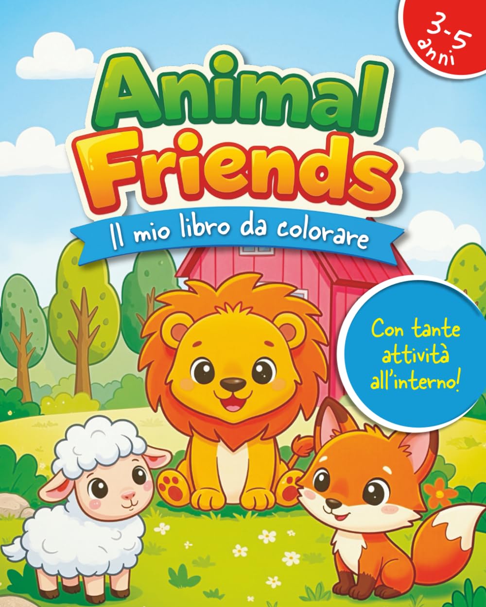 Animal Friends: Il mio libro da colorare - con tante attività all'interno (Creative Friends)