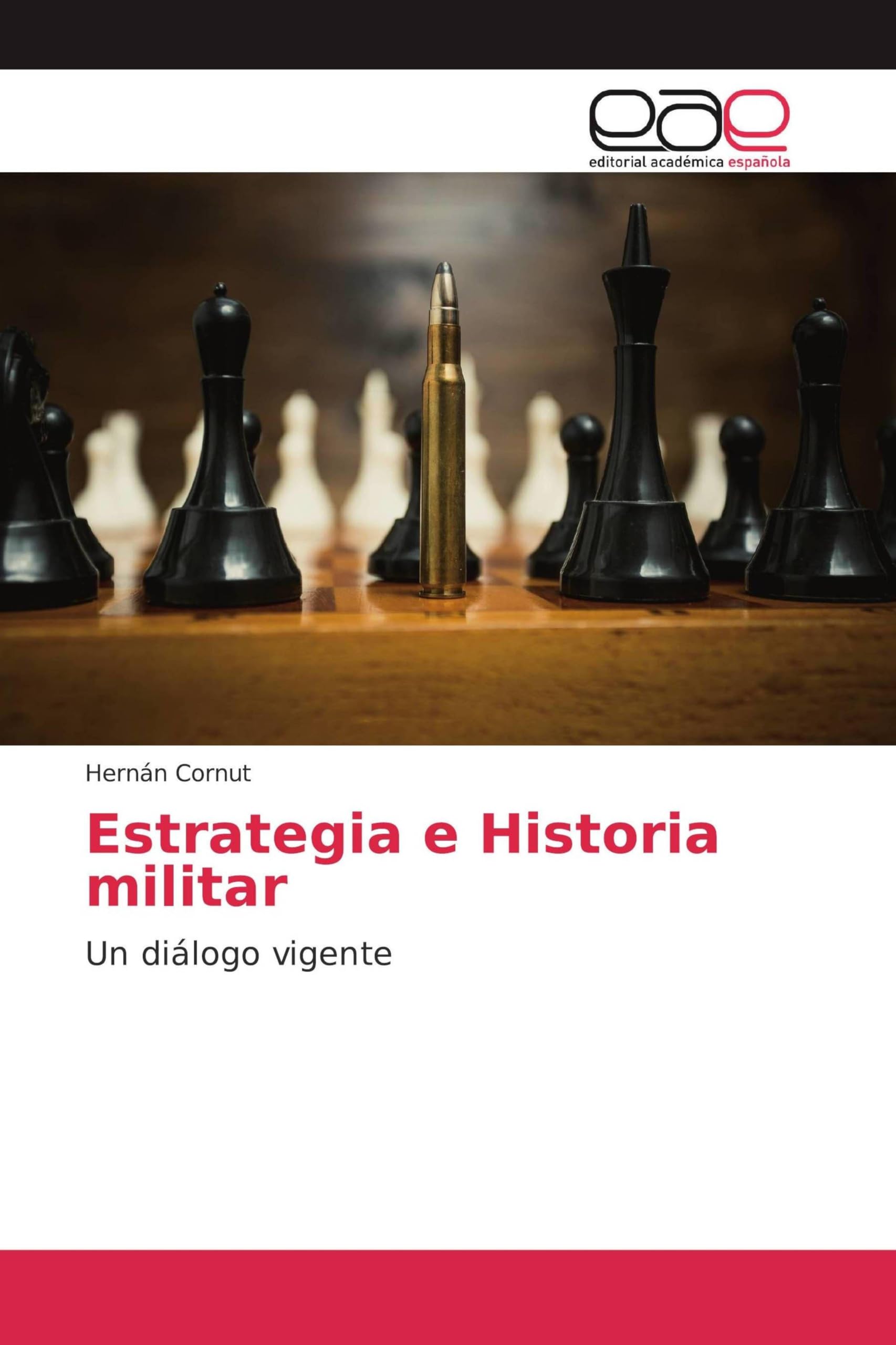 Estrategia e Historia militar: Un diálogo vigente