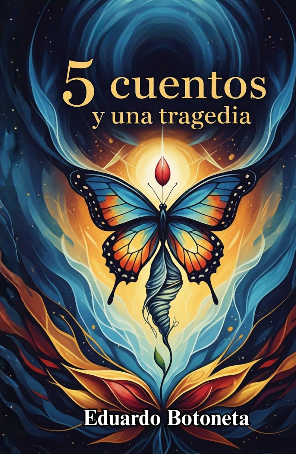 5 CUENTOS Y UNA TRAGEDIA: Cuentos para jóvenes y adultos.