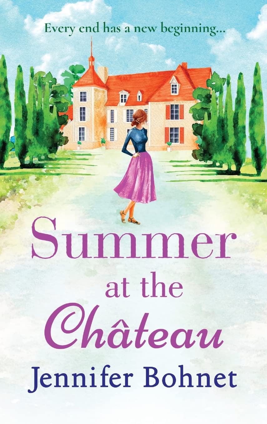 Summer at the Château: The perfect escapist read from bestseller Jennifer Bohnet