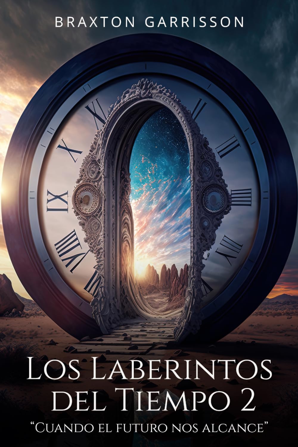 Los laberintos del tiempo 2: “Cuando el futuro nos alcance”