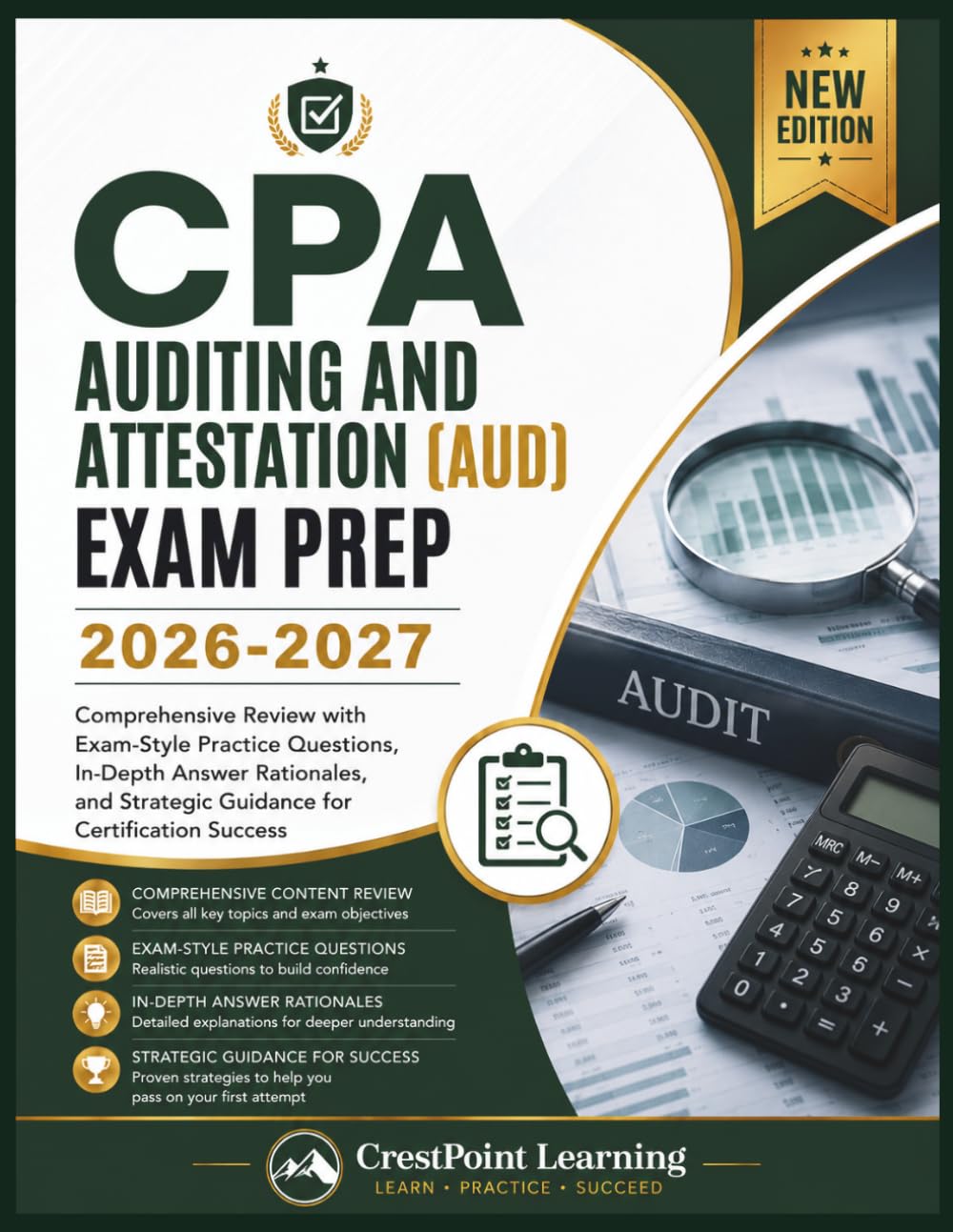 CPA AUDITING AND ATTESTATION (AUD) EXAM PREP 2026-2027: Comprehensive Review with Exam-Style Practice Questions, In-Depth Answer Rationales, and ... Success (CrestPoint CPA Mastery Series)