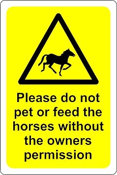 Please do not pet or feed the horses without the owners permission Safety sign - 1mm Plastic sign 300mm x 200mm