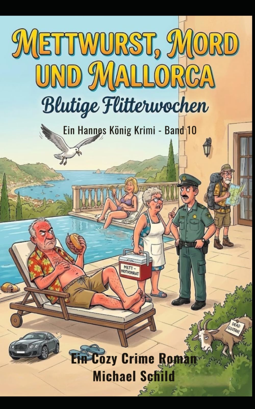 Mettwurst, Mord und Mallorca: Blutige Flitterwochen – Hannes König Krimi Band 10