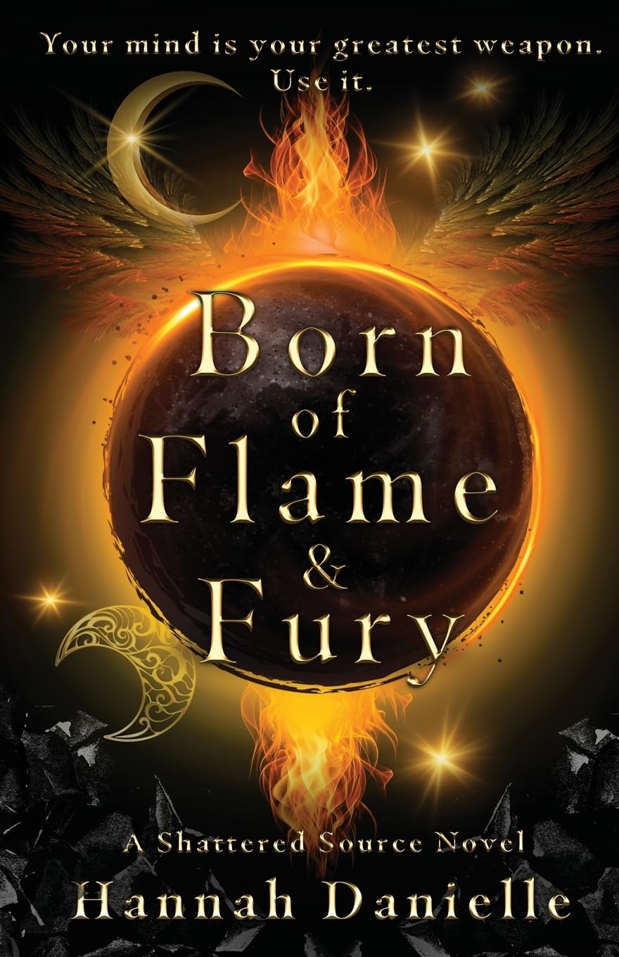 Born of Flame and Fury: A Shattered Source Novel (The Shattered Source Series)