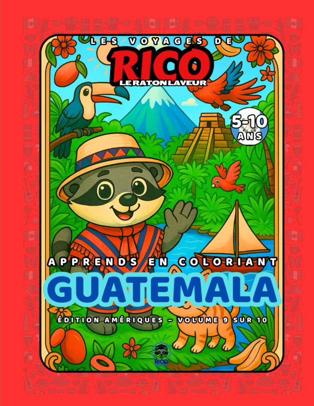 Guatemala – Livre de coloriage éducatif pour enfants (5–10 ans) | Les Voyages de Rico le Raton Laveur – Volume 10