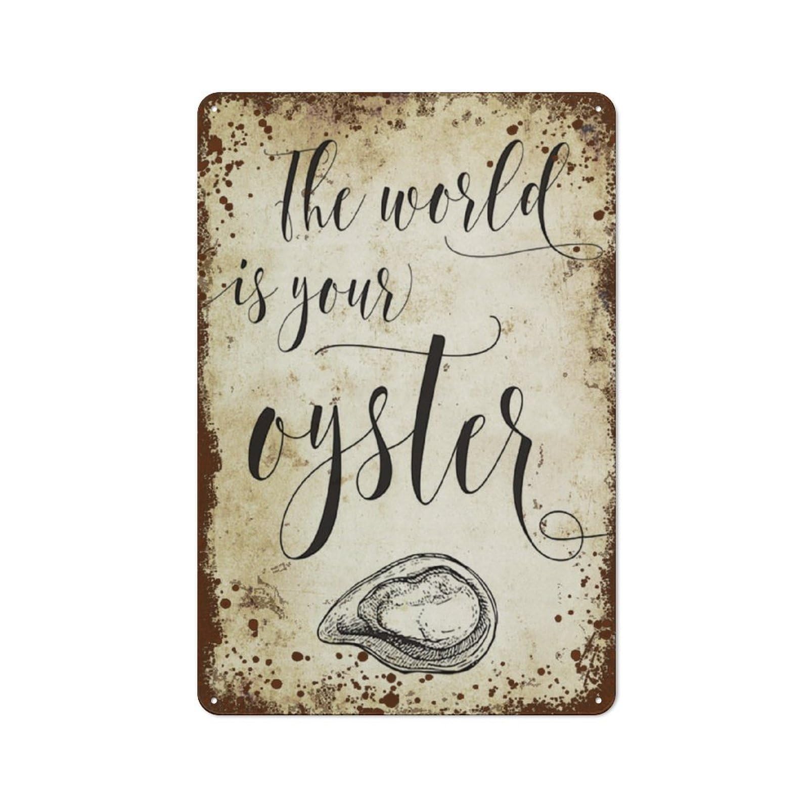 The World Is Your Oyster Oyster lovers Novelty Retro Metal Tin Sign, Funny Wall Decor Garage Bar Courtyard Living room 8x12 Inch