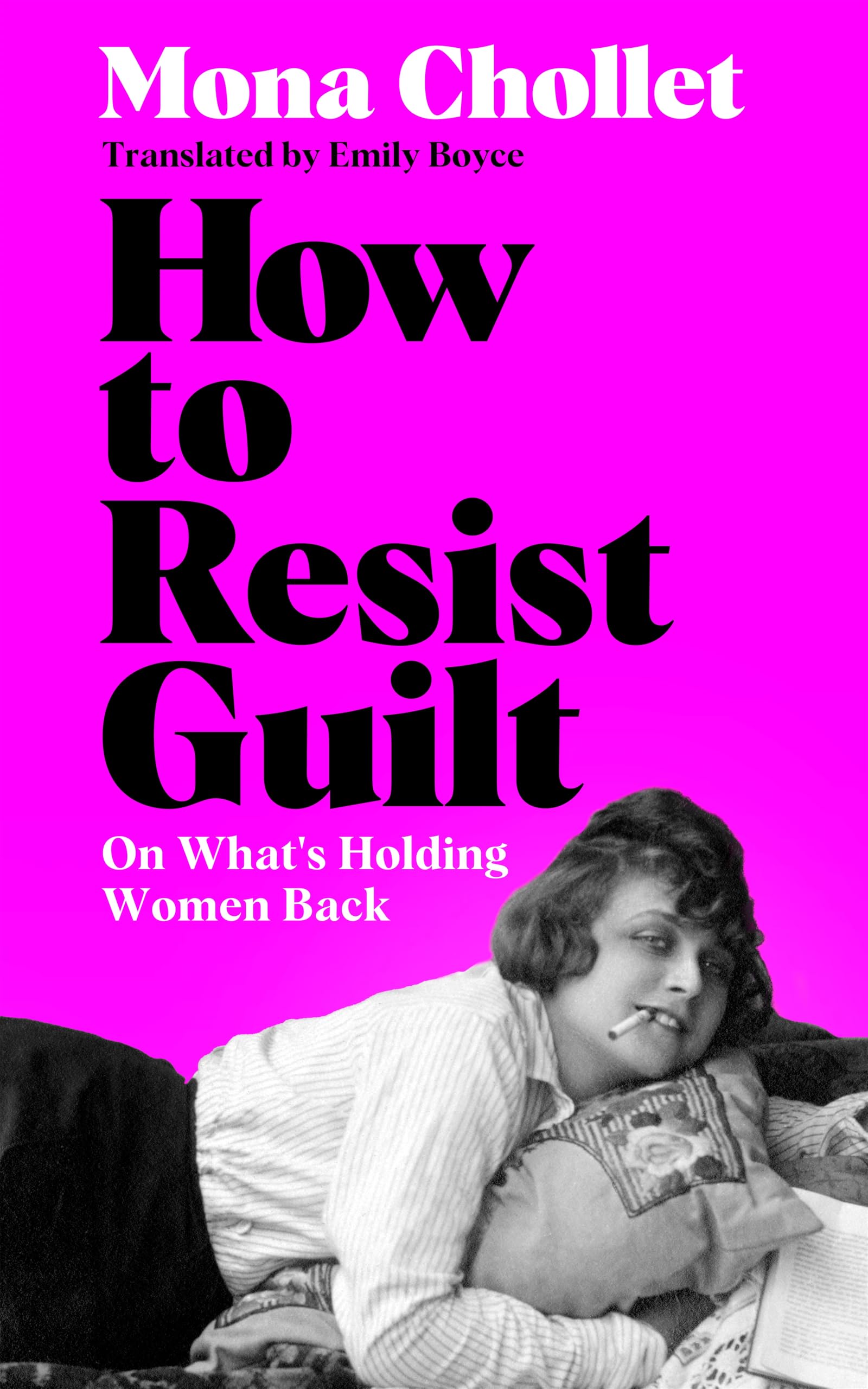 How to Resist Guilt: On What's Holding Women Back