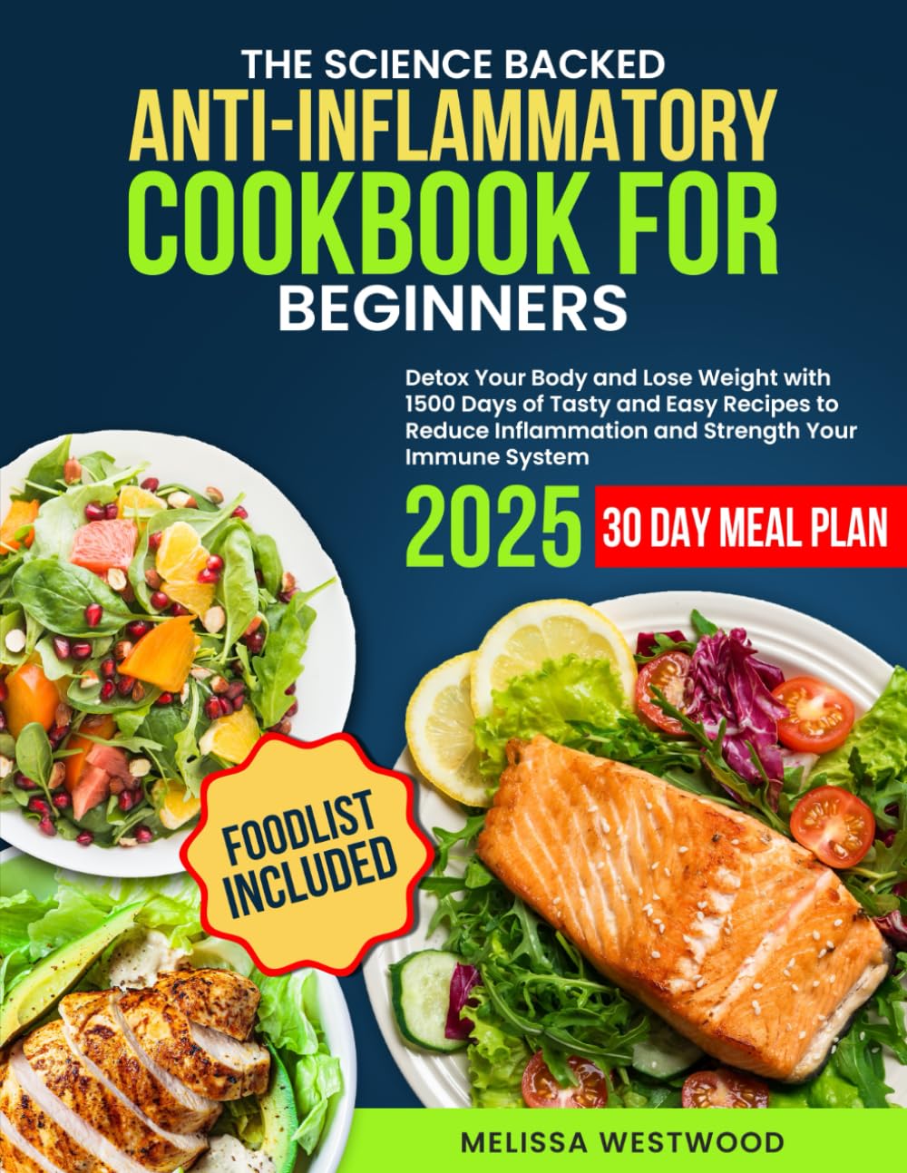 Anti-Inflammatory Cookbook for Beginners: Detox Your Body and Lose Weight with 1500 Days of Tasty and Easy Recipes to Reduce Inflammation and Strength Your Immune System