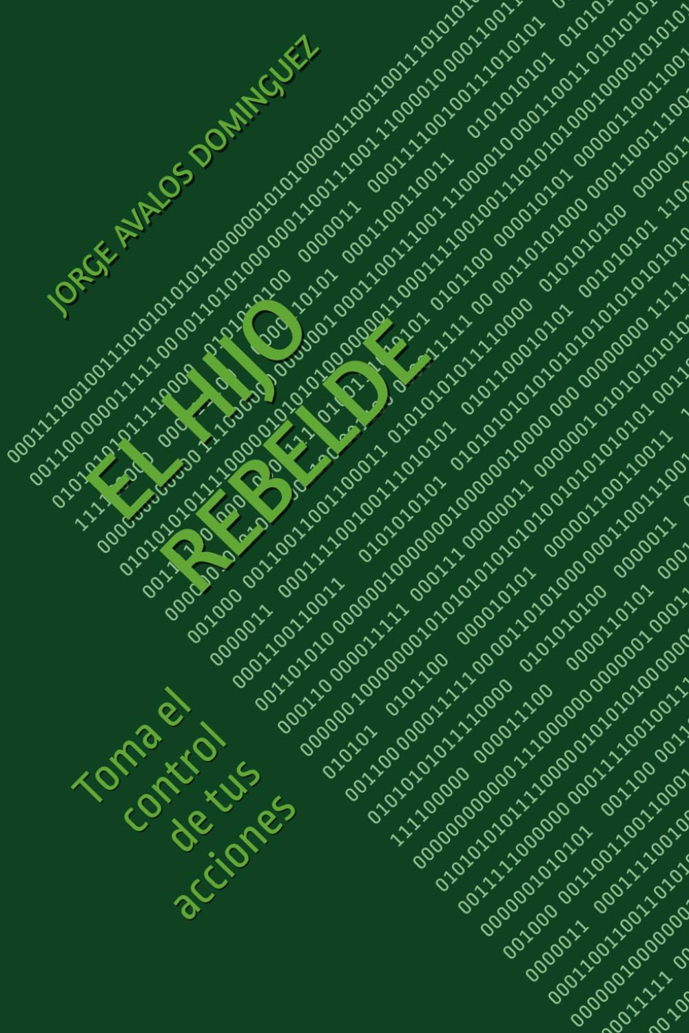 EL HIJO REBELDE: Toma el control de tus acciones