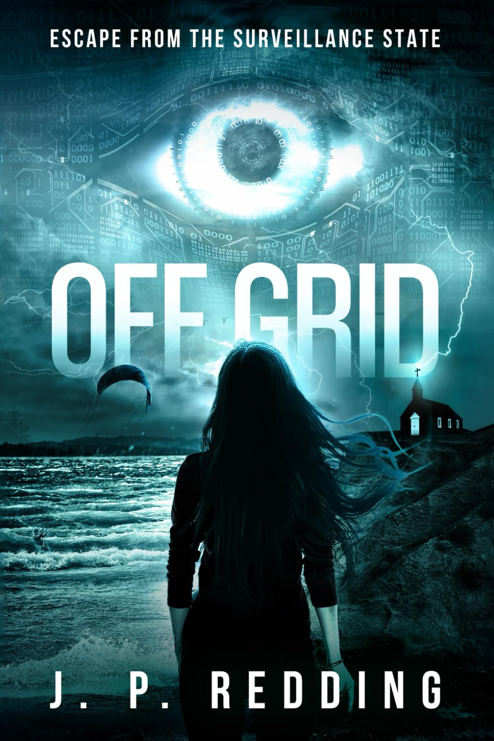 OFF GRID: ESCAPE FROM THE SURVEILLANCE STATE
