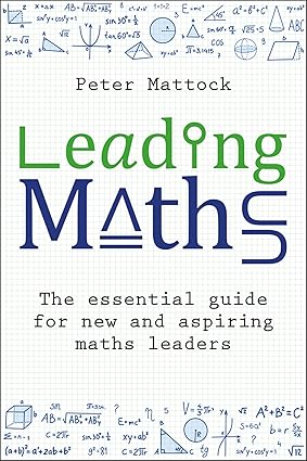 Leading Maths: The Essential Guide for New and Aspiring Maths Leaders-Wow! eBook