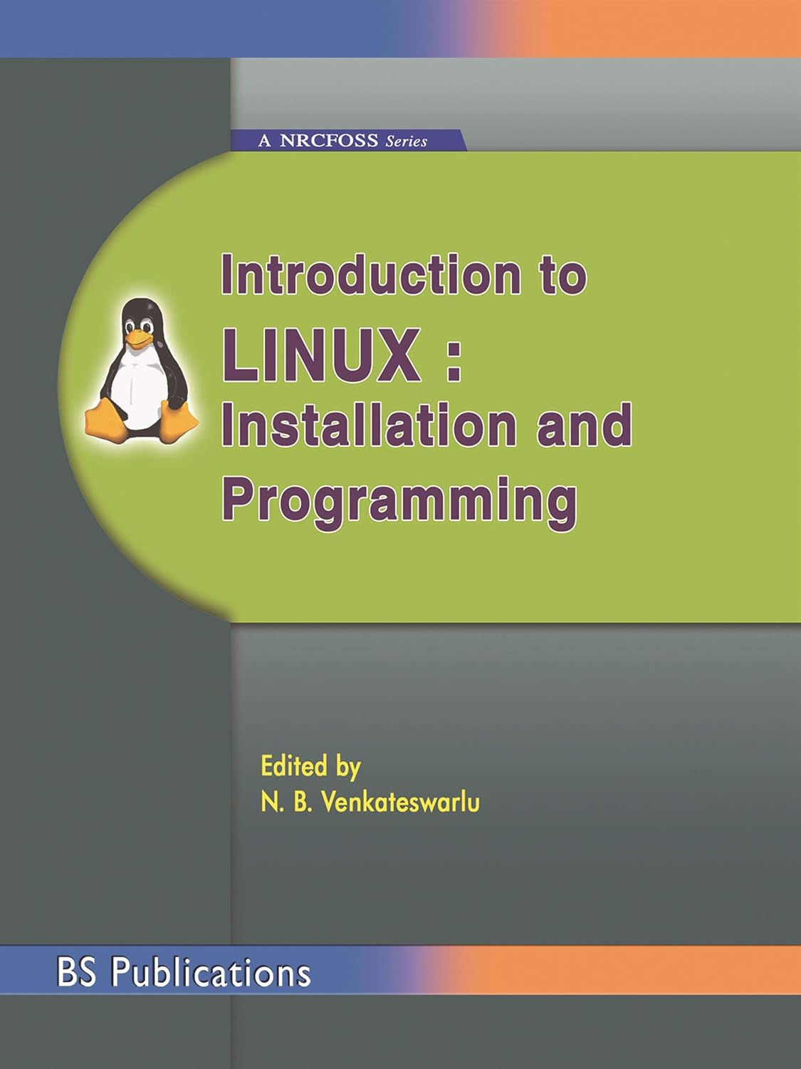 Introduction to Linux : Installation and Programming