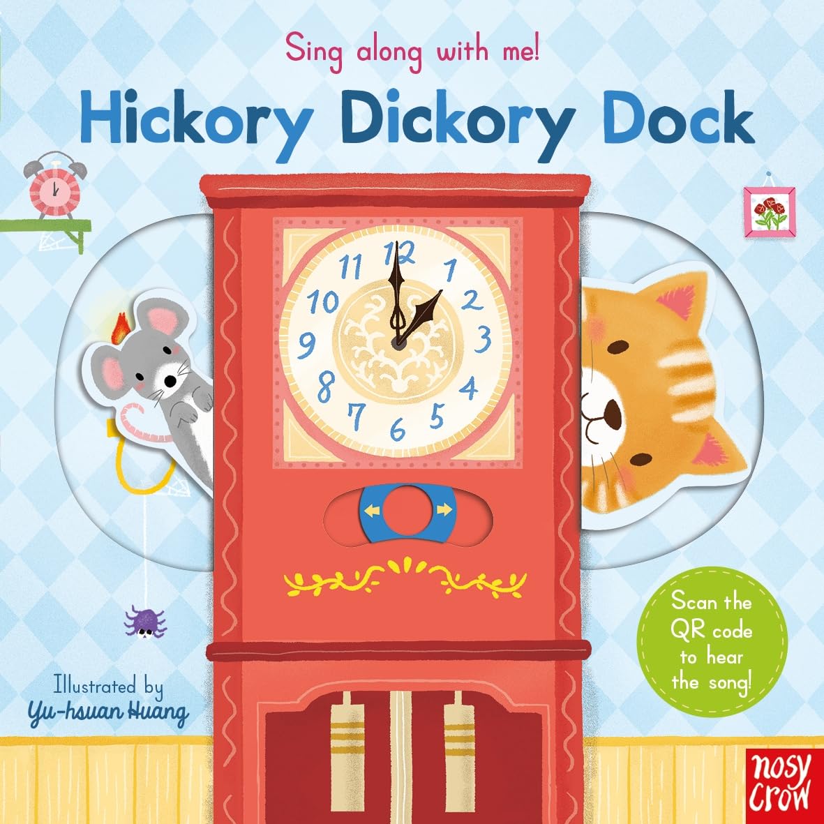 Sing Along With Me! Hickory Dickory Dock by Yu-hsuan Huang BOARD BOOK