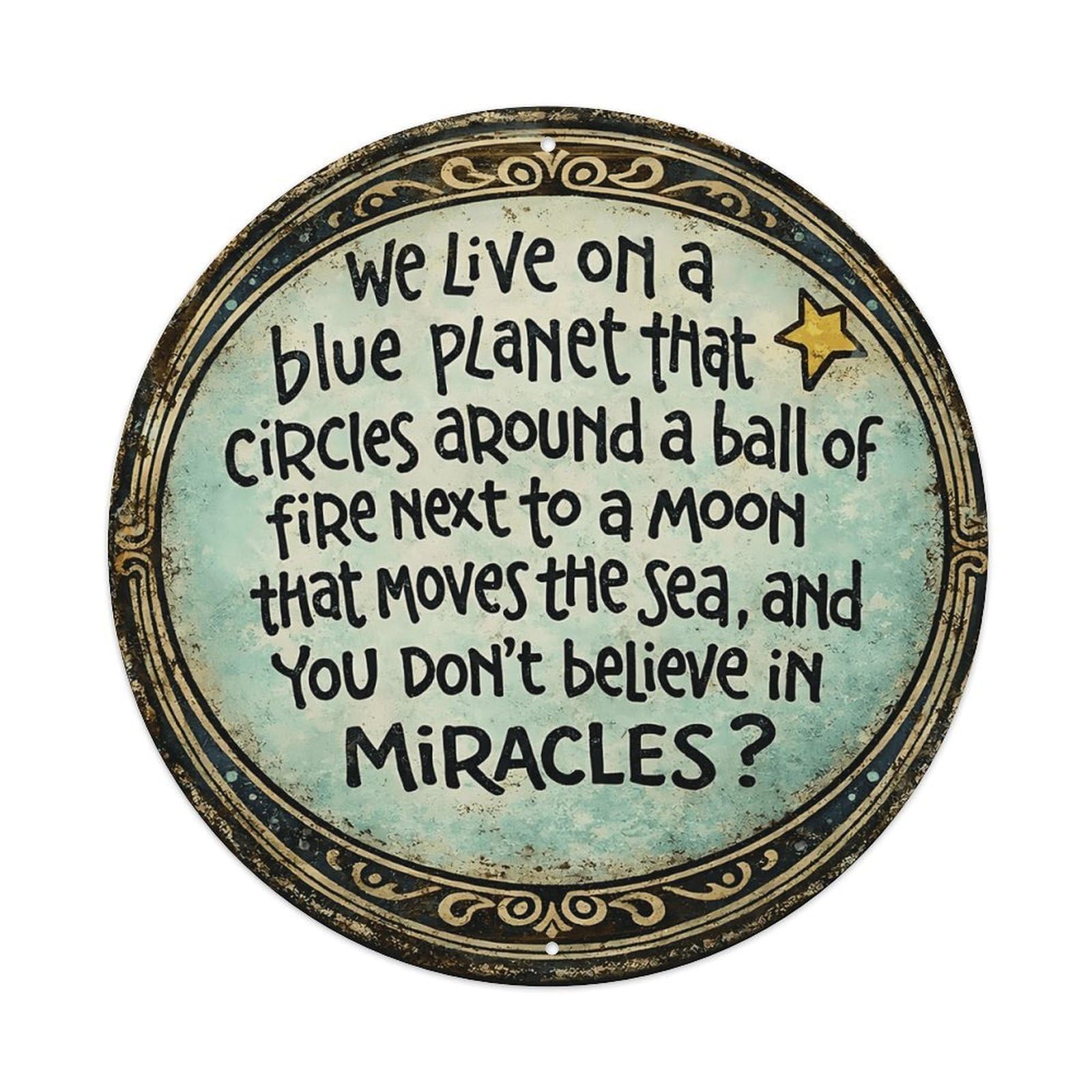 Cosmic Planet Miracle Inspirational Vintage Decor Plaque Vintage Aluminium Metal Sign, Retro Wall Decor for Home, Bar, Garage & Farmhouse 20x20cm