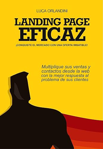 LANDING PAGE EFICAZ - CONQUISTE EL MERCADO CON UNA OFERTA IMBATIBLE Multiplique sus ventas y contactos desde la web con la mejor respuesta al