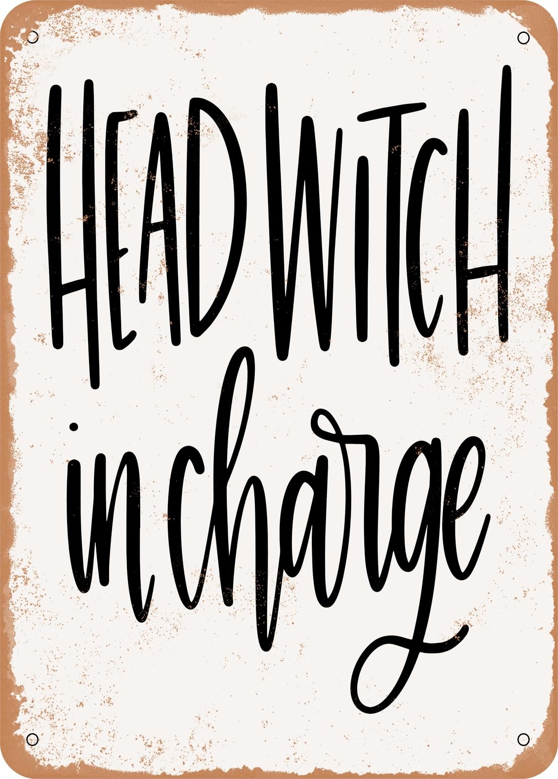 Miaomansenstore Metal Sign - Head Witch In Charge - 2 - Vintage Rusty Look Home Decor