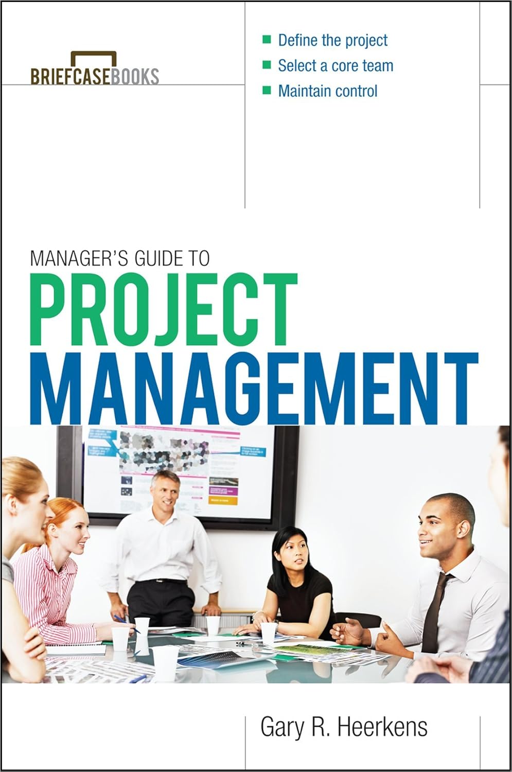 Project Management (Briefcase Books Series) Gary R. Heerkens