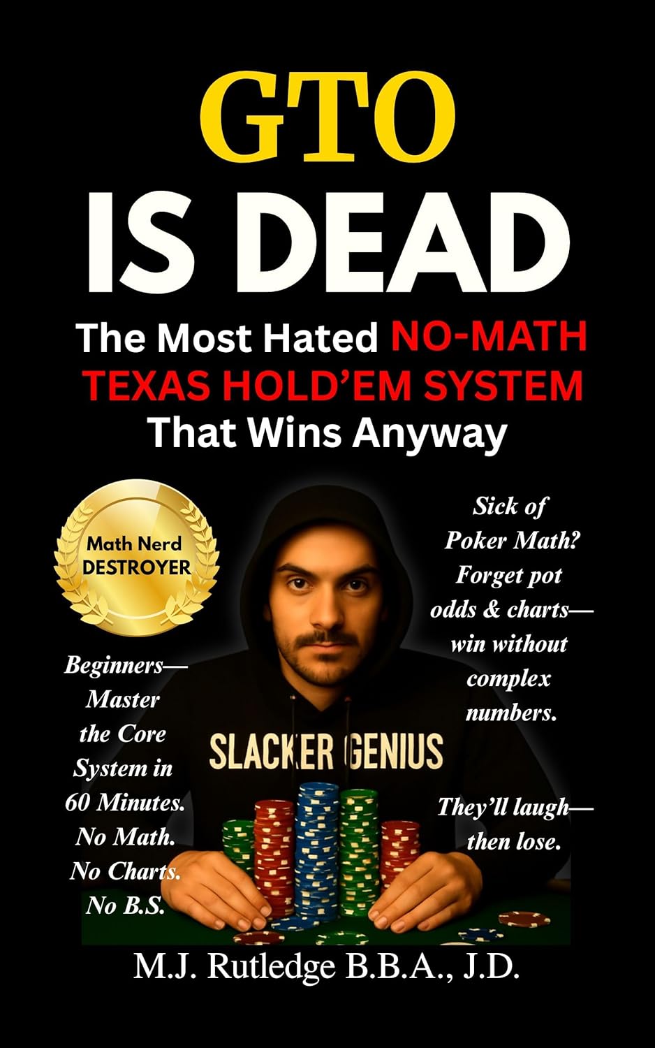 GTO IS DEAD: The Most Hated No-Math Texas Hold'em System That Wins Anyway      Kindle Edition