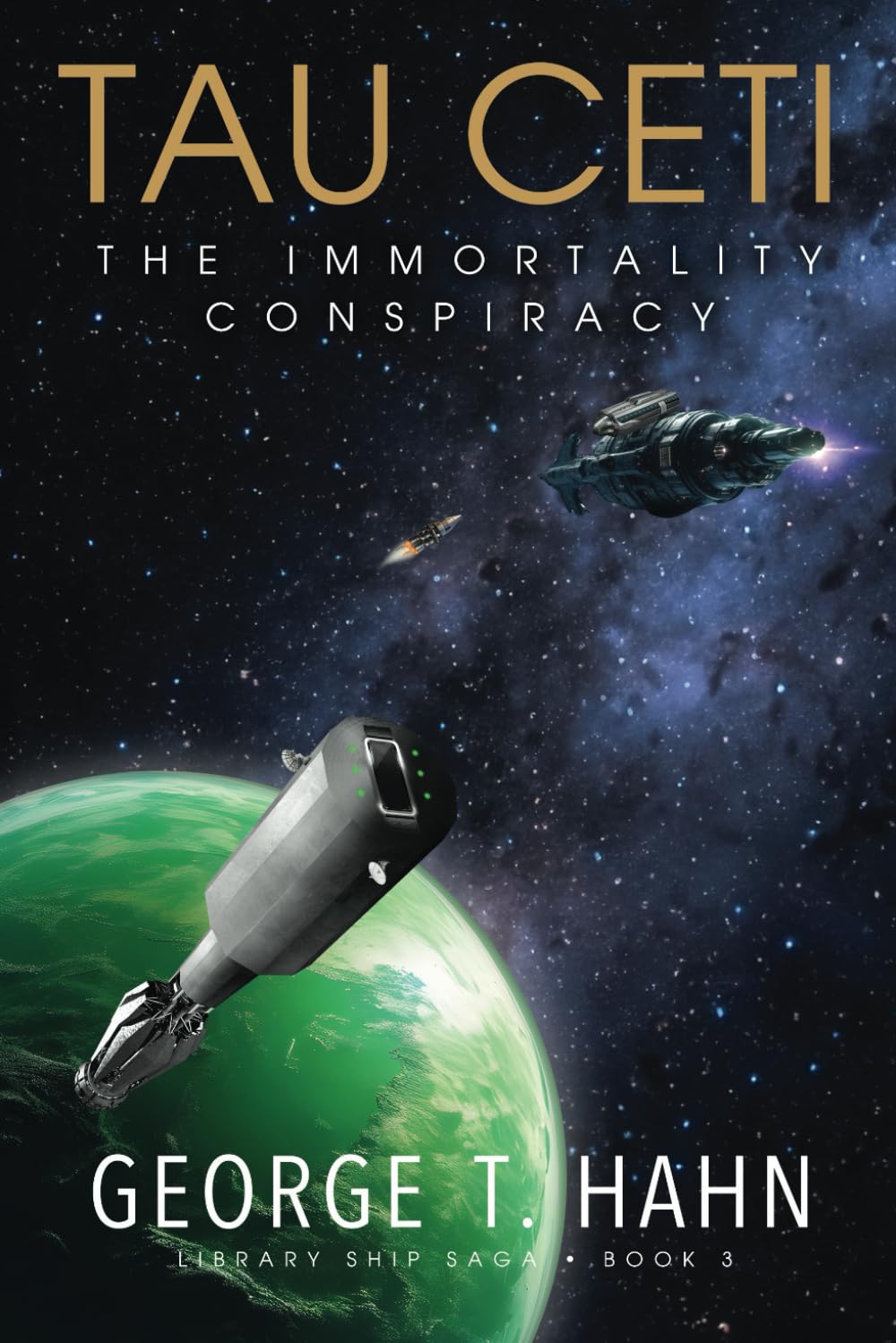 Tau Ceti: The Immortality Conspiracy (Library Ship Saga)