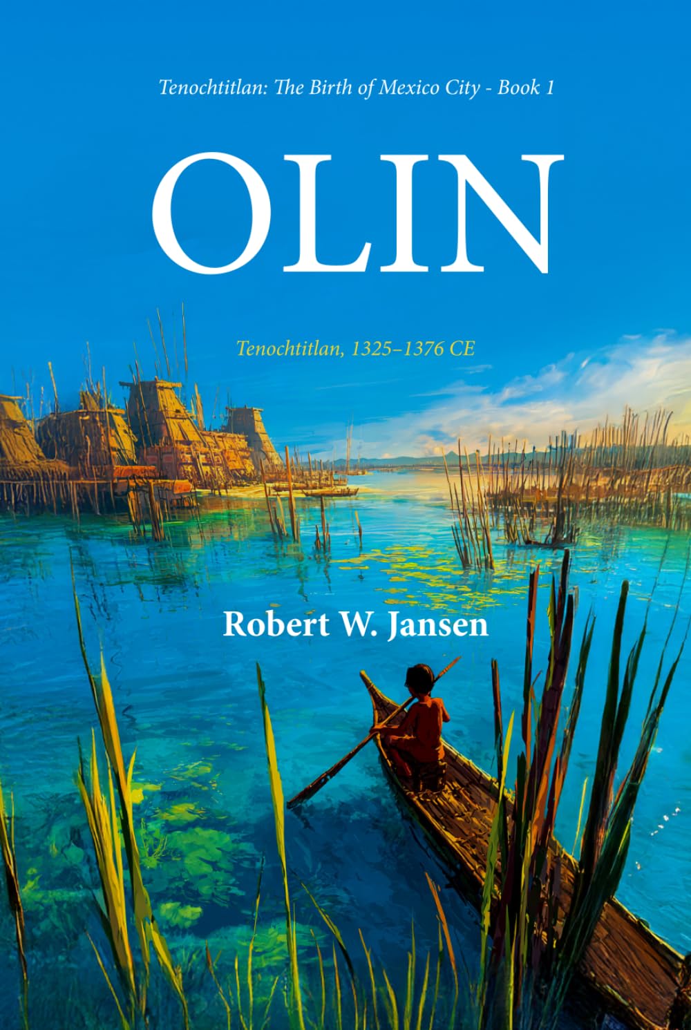 OLIN (TENOCHTITLAN: The Birth of Mexico City)