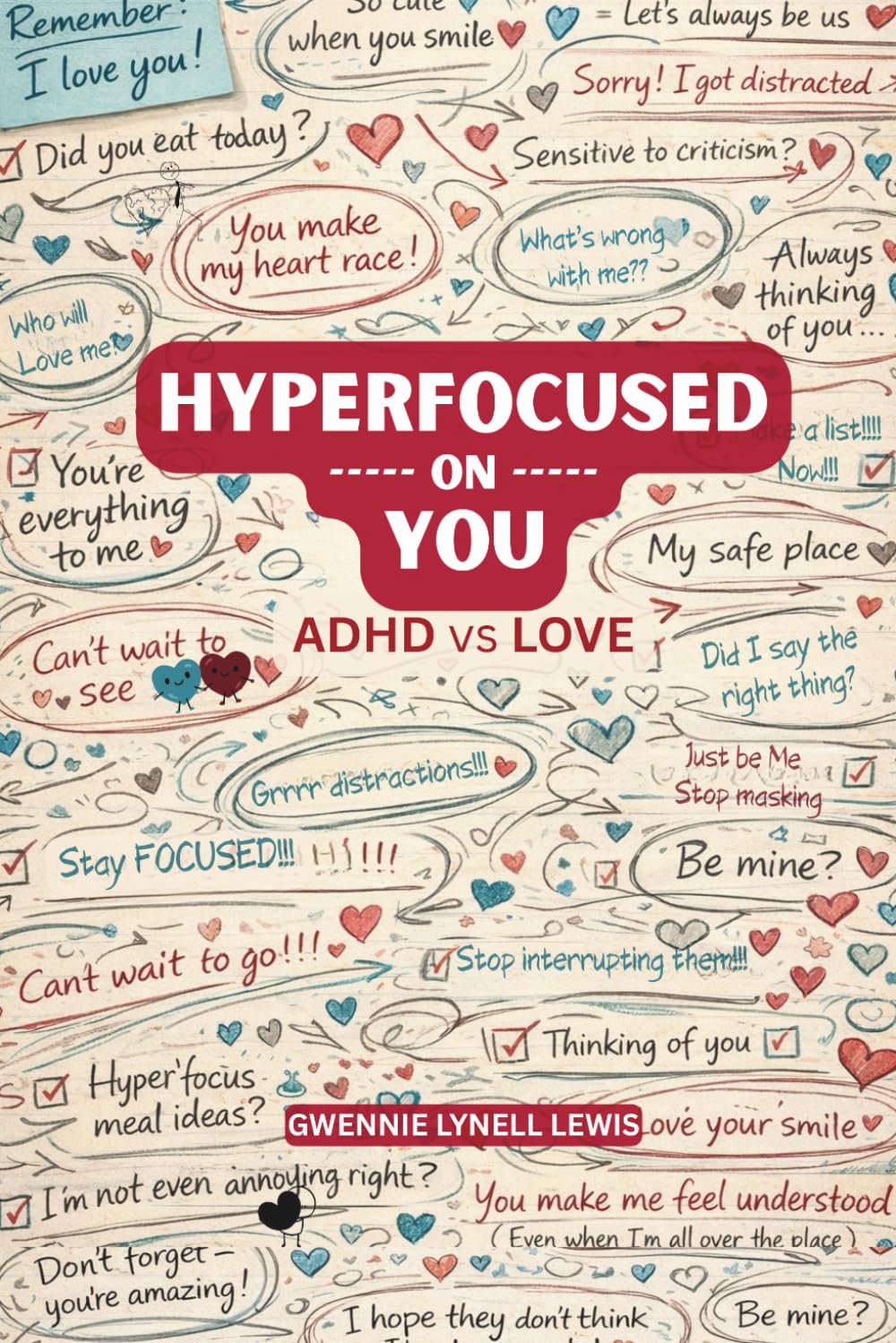 Hyperfocused on You (ADHD vs Love): Understanding Emotional Intensity, Attachment, Overthinking, and Relationships for the ADHD Mind