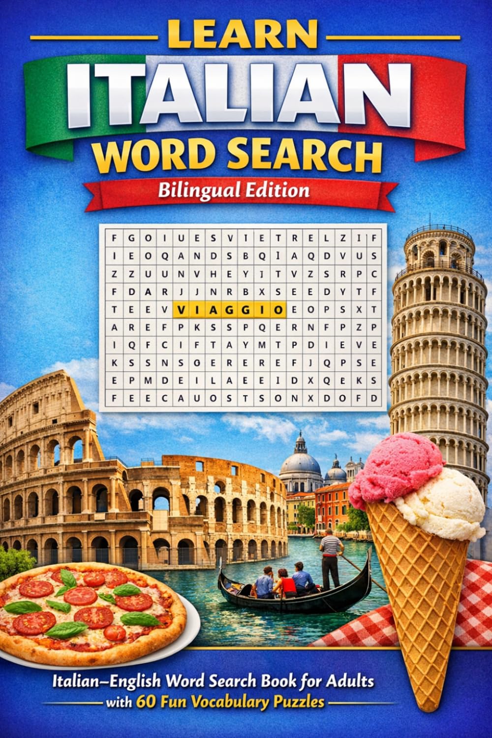 Learn Italian Word Search – Bilingual Edition: Italian–English Word Search Book for Adults with 60 Fun Vocabulary Puzzles | Learn Italian Through Relaxing Word Searches (Learn Languages Word Search)