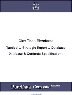 Olav Thon Eiendoms: Tactical & Strategic Database Specifications - Oslo perspectives (Tactical & Strategic - Norway Book 5951)