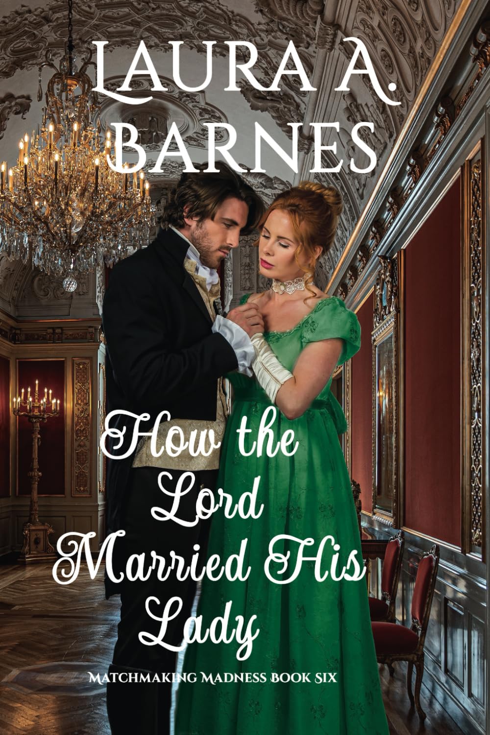 How the Lord Married His Lady (Matchmaking Madness)