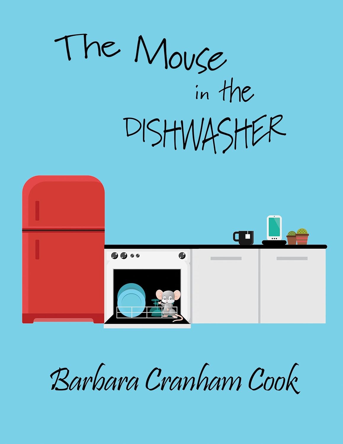 The Mouse in the Dishwasher Kindle edition by Cranham Cook, Barbara