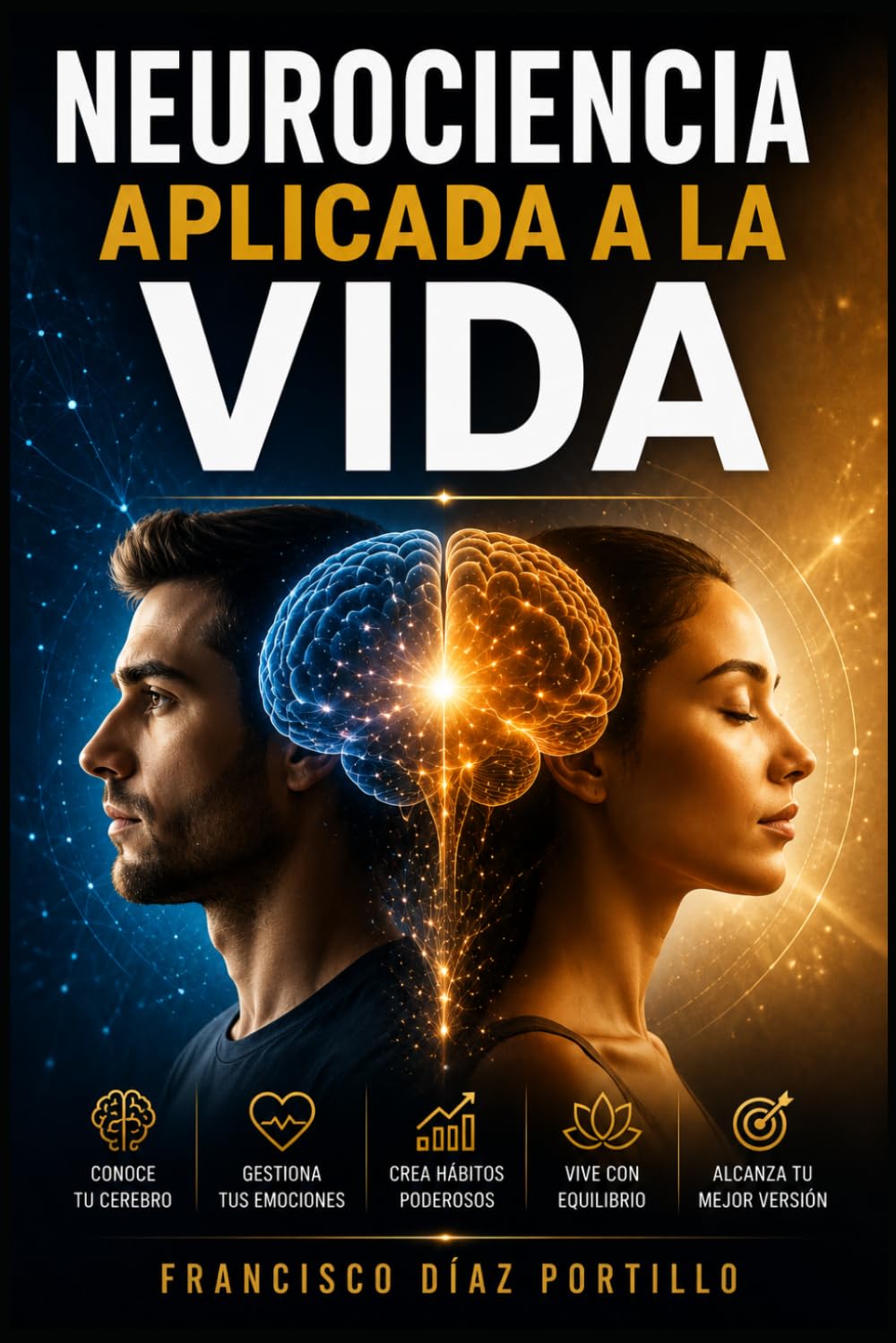 NEUROCIENCIA APLICADA A LA VIDA