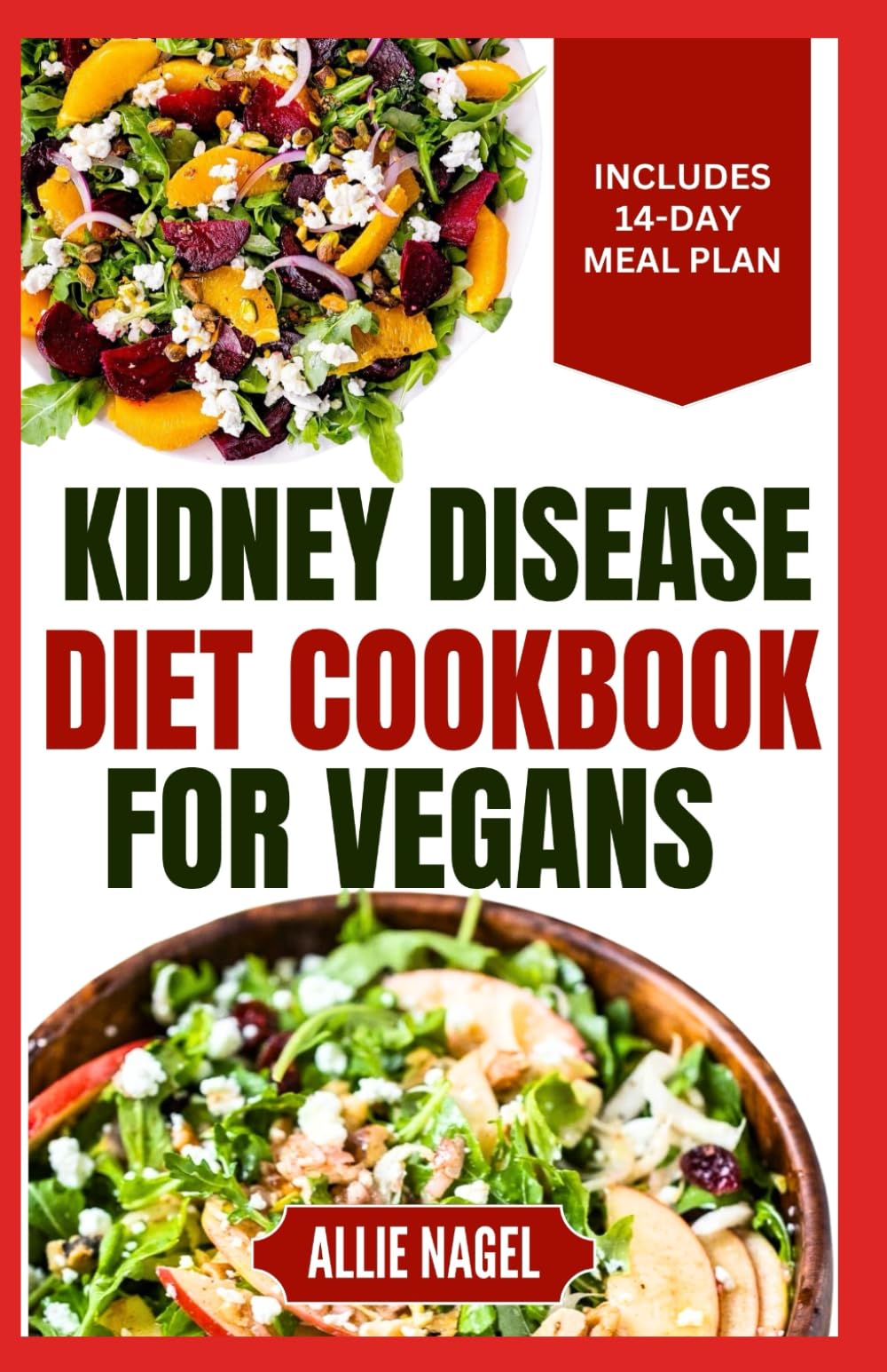 Kidney Disease Diet Cookbook for Vegans: Tasty Low Sodium, Low Potassium Recipes and Meal Plan to Manage CKD Stage 3 & Prevent Kidney Failure