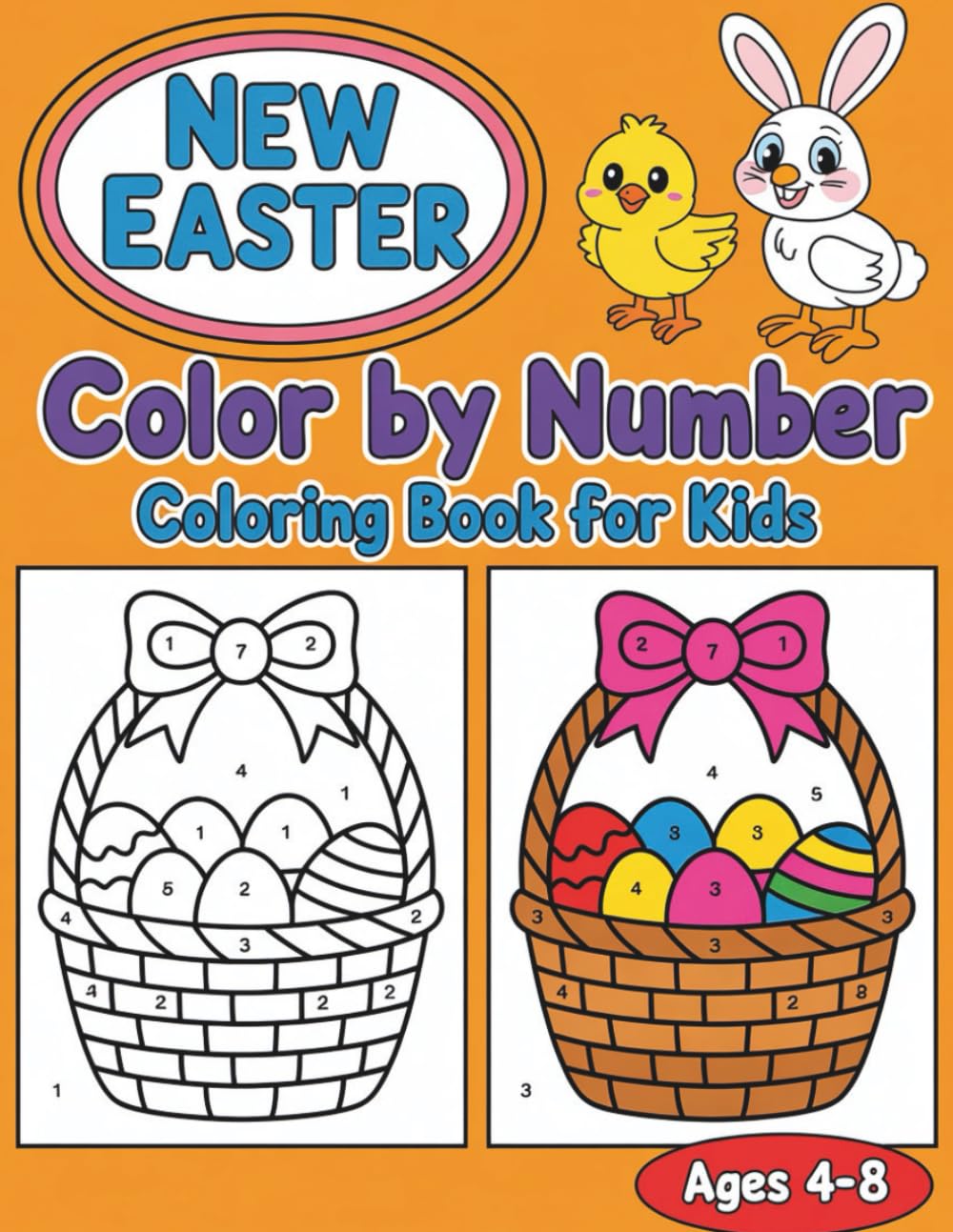 Easter Color By Number Coloring Book For Kids: Fun and Easy Easter Color by Number Pages for Creative Kids Ages 4–8