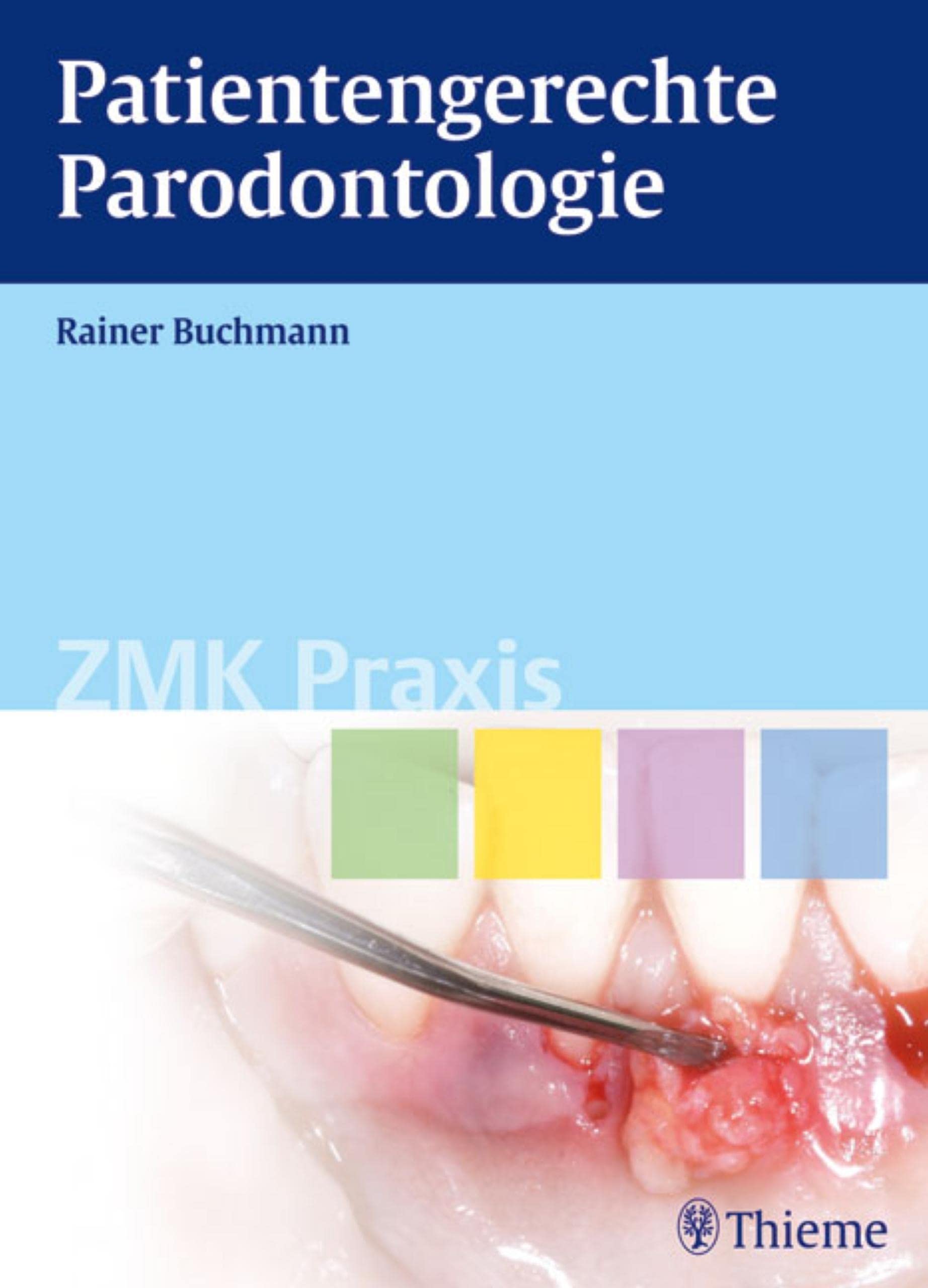 Patientengerechte Parodontologie (ZMK Praxis)
