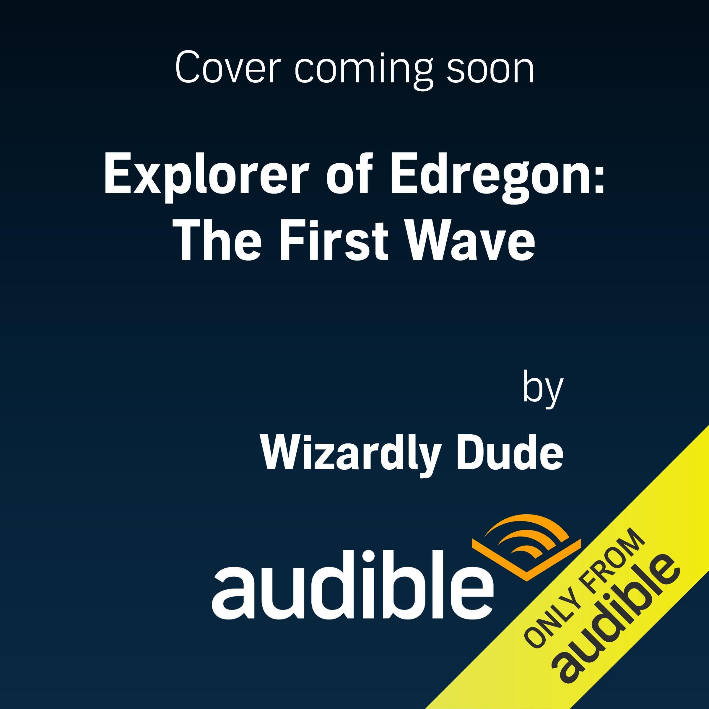 Cover art for Explorer of Edregon: The First Wave