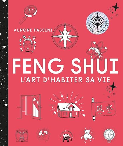 Feng Shui: L'art d'habiter sa vie