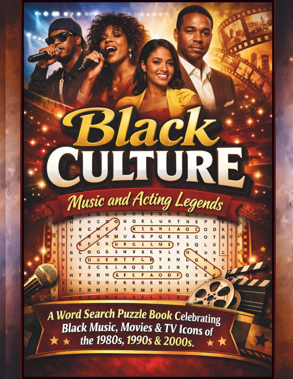 Black Culture Music & Acting Legends: A Word Search Puzzle Book Celebrating Black Music, Movies, and TV Icons of the 1980s, 1990s, and 2000s
