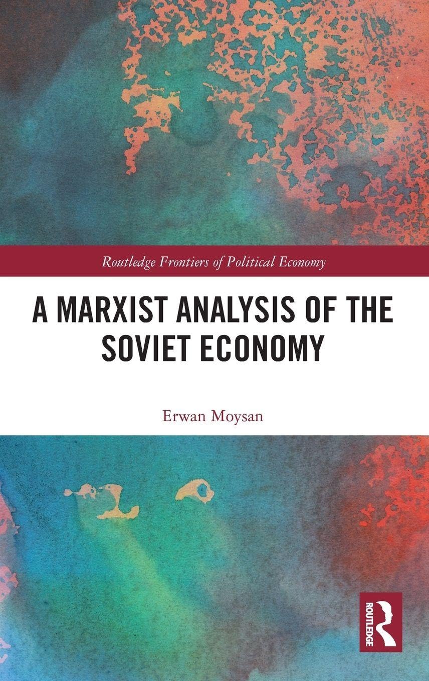 A Marxist Analysis of the Soviet Economy (Routledge Frontiers of Political Economy)
