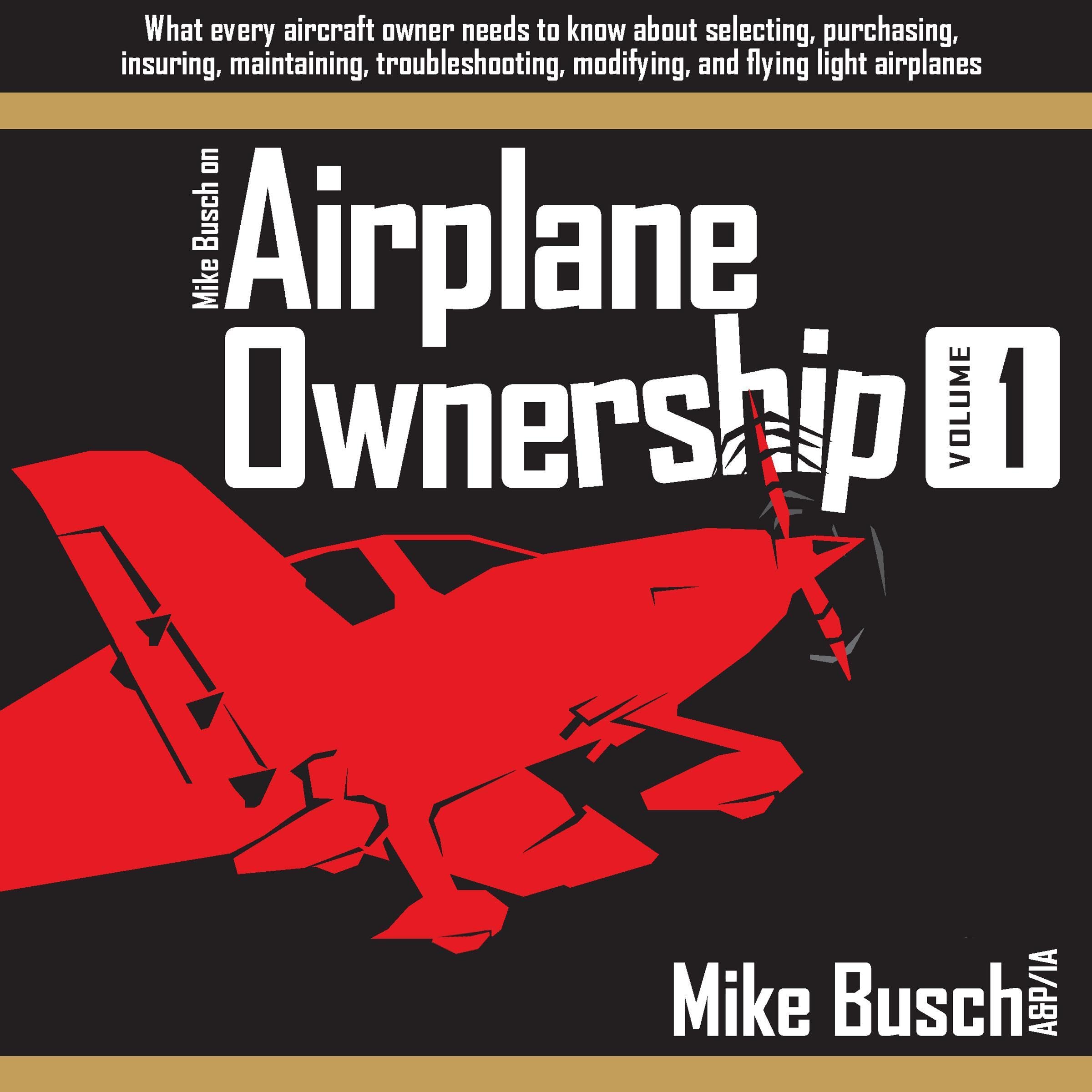 Cover art for Mike Busch on Airplane Ownership, Volume 1
