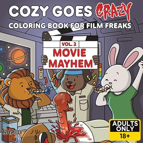 Cozy Goes Crazy Vol.2 - Movie Mayhem: A Darkly Funny Movie Coloring Book for Adults– Dark Humor, Cozy Crime Scenes, Film Parodies & Stress Relief for Grown-Ups. Strictly Adults Only!