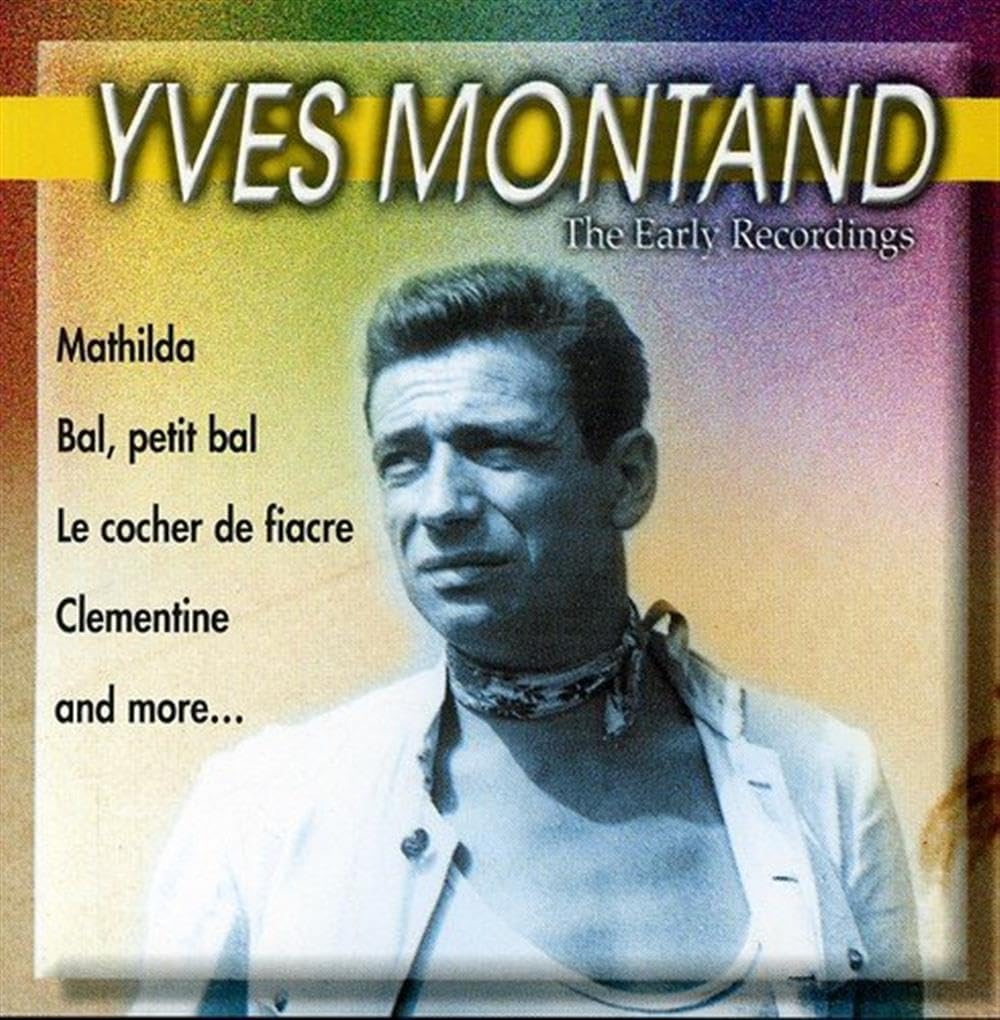 Early Recordings [Audio CD] MONTAND,YVES