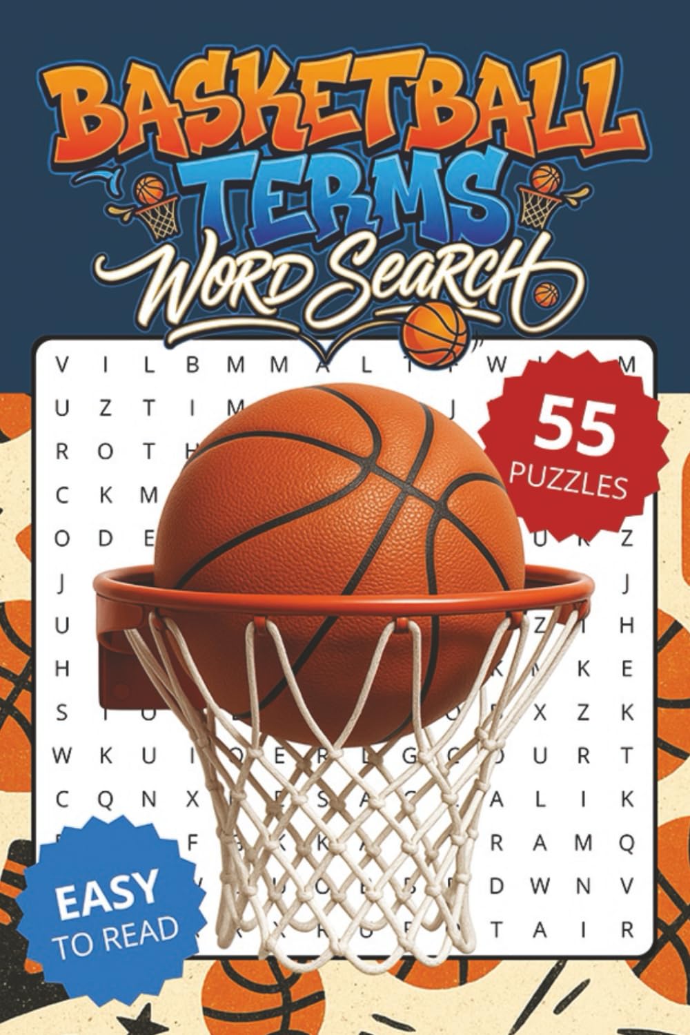 Basketball Terms Word Search Book: Word Searches about Basketball, Hoops & Court Terms | 6x9 inches, 110 pages, 55 Puzzles | Gift for Vacations, Holidays and Relaxing Times