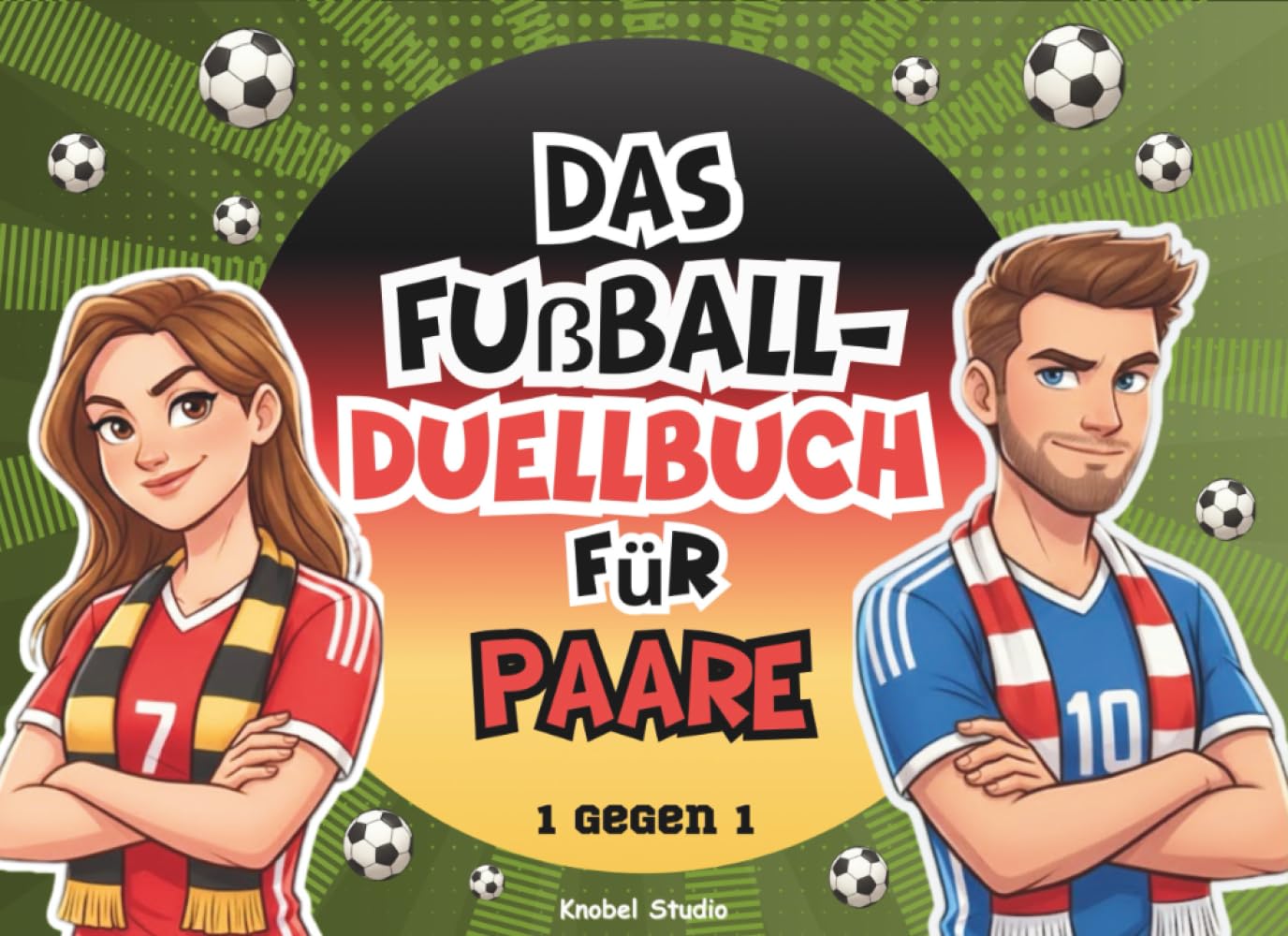 Das Fußball-Duellbuch für Paare 1 gegen 1: 34 interaktive Challenges & Date-Ideen für Zwei – Das originelle Partner-Geschenk für Fußballfans | Knobelspiele ohne Vorwissen
