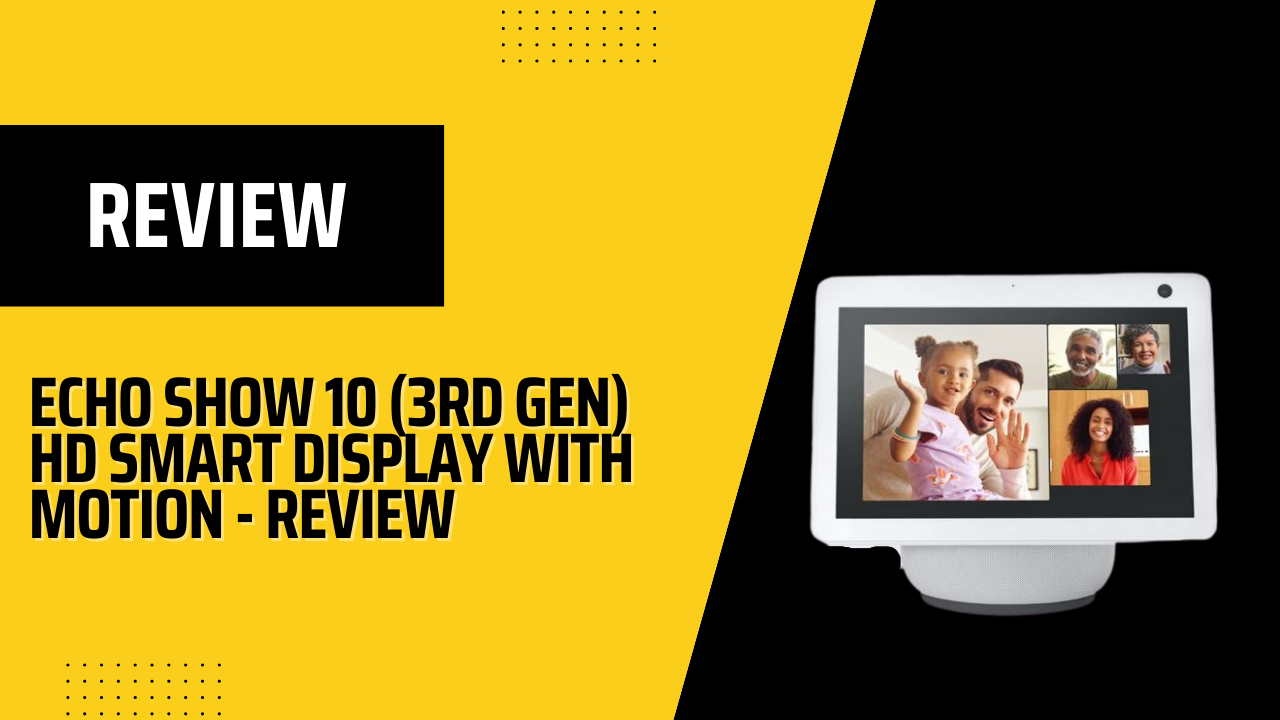 Watch WATCH BEFORE BUYING Echo Show 10 3rd Gen with motion-Review