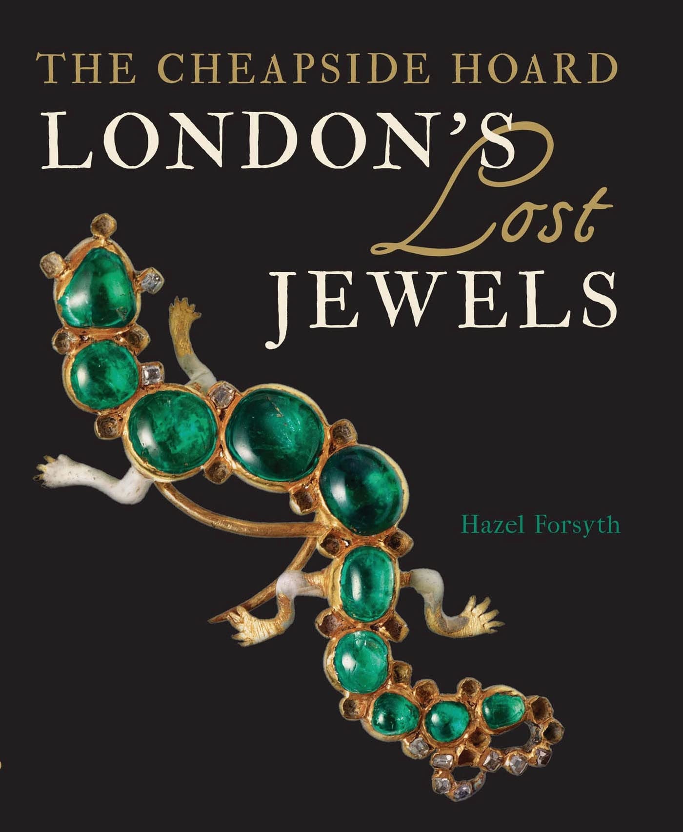Buy London's Lost Jewels: The Cheapside Hoard — BookShops.in